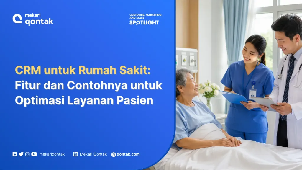 crm untuk rumah sakit CRM untuk Rumah Sakit: Fitur dan Contohnya untuk Optimasi Layanan Pasien