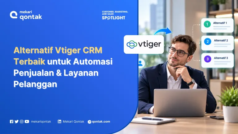 Alternatif Vtiger CRM Terbaik untuk Automasi Penjualan & Layanan Pelanggan