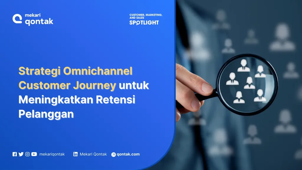 strategi omnichannel untuk customer journey yang efektif 7 Strategi Omnichannel Customer Journey untuk Meningkatkan Retensi Pelanggan