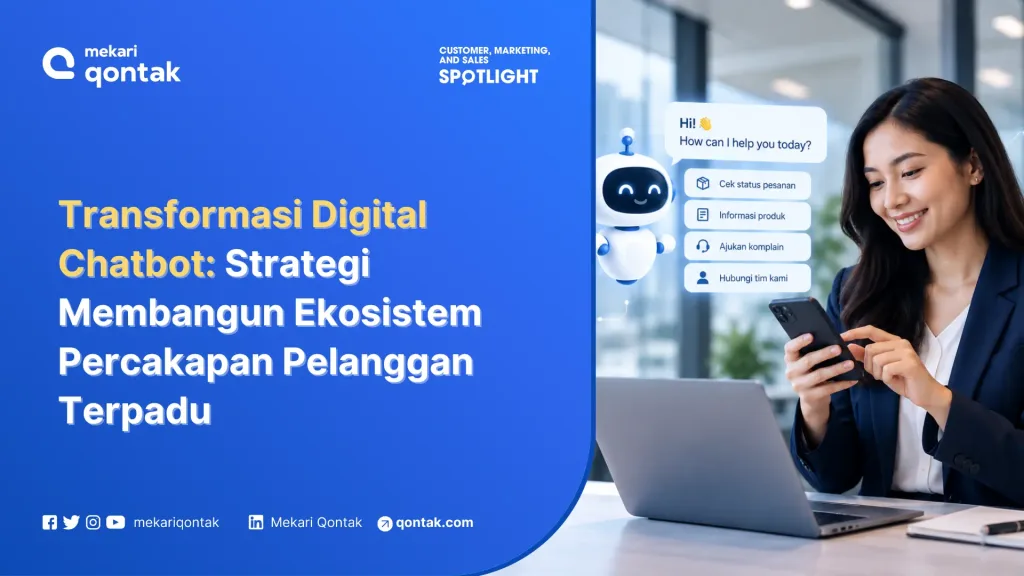 transformasi digital chatbot Transformasi Digital Chatbot: Strategi Membangun Ekosistem Percakapan Pelanggan