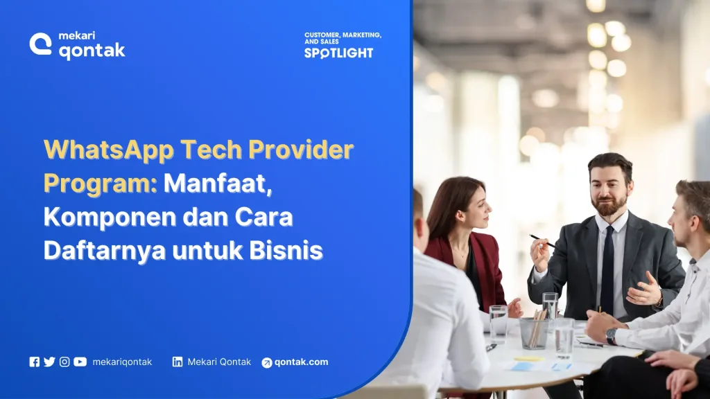 whatsapp tech provider program untuk bisnis WhatsApp Tech Provider Program: Manfaat, Komponen dan Cara Daftarnya untuk Bisnis