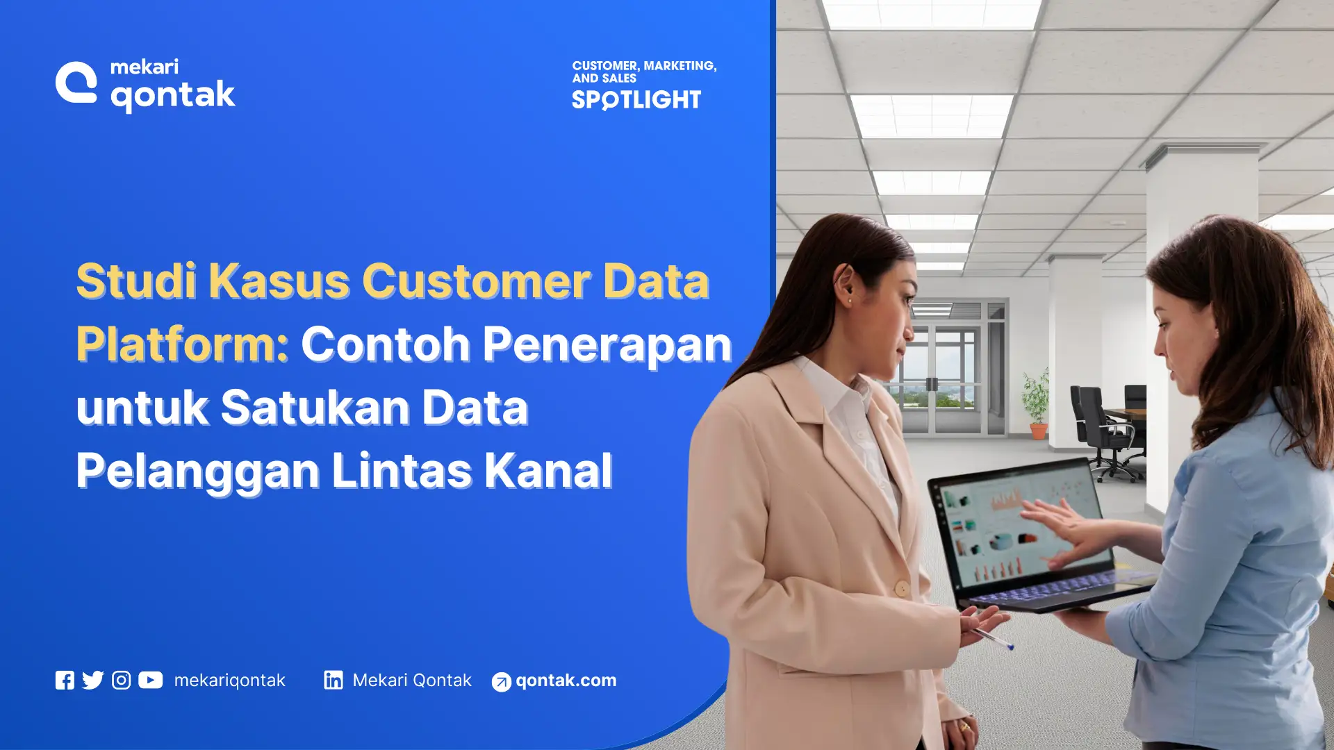Studi Kasus Customer Data Platform: Contoh Penerapan CDP untuk Satukan Data Pelanggan Lintas Kanal