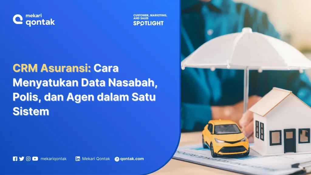 crm asuransi untuk menyatukan data nasabah dan polis CRM Asuransi (Insurance CRM): Cara Menyatukan Data Nasabah, Polis, dan Agen dalam Satu Sistem