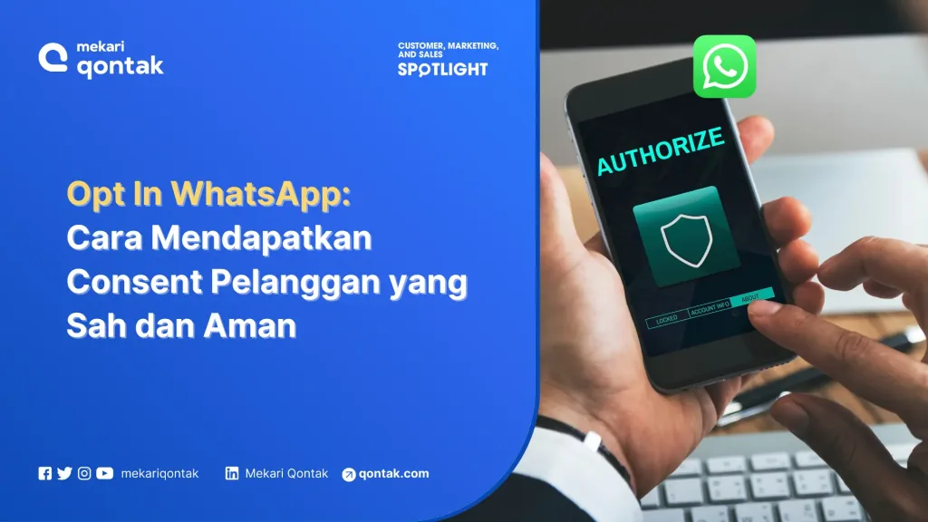 opt in whatsapp untuk bisnis Opt In WhatsApp: Cara Mendapatkan Consent Pelanggan yang Sah dan Aman